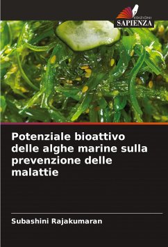 Potenziale bioattivo delle alghe marine sulla prevenzione delle malattie - Rajakumaran, Subashini