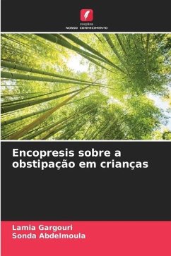 Encopresis sobre a obstipação em crianças - Gargouri, Lamia;Abdelmoula, Sonda