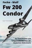FOCKE - WULF Fw 200 Condor (eBook, ePUB)