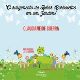 O Surgimento de Belas Borboletas em um Jardim! (eBook, ePUB) O Surgimento de Belas Borboletas em um Jardim! (eBook, ePUB)