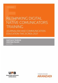 Rethinking Digital Native Comunicators Training (eBook, ePUB) - Pulido Rodriguez, Cristina; Tejedor Calvo, Santiago