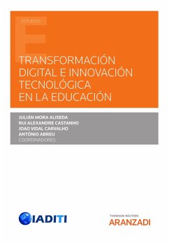 Transformación Digital e Innovación Tecnológica en la Educación (eBook, ePUB) - Abreu, António; Castanho, Rui Alexandre; Mora Alisesa, Julián; Vidal Carvalho, Joao