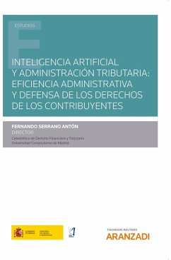 Inteligencia artificial y administración tributaria: eficiencia administrativa y defensa de los derechos de los contribuyentes (eBook, ePUB) - Serrano Antón, Fernando