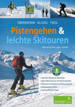 Pistengehen und leichte Skitouren - Reimer, Michael;Stierhof, Klaus