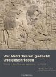 Vor 4500 Jahren gedacht und geschrieben - Bild 1