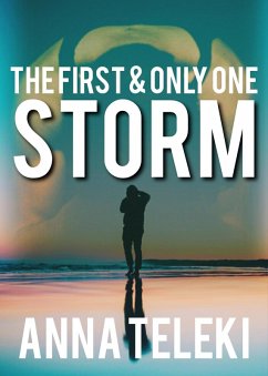 Storm (The First and Only one) (eBook, ePUB) - Teleki, Anna