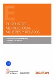 El Opus Dei. Metodología, mujeres y relatos (eBook, ePUB)