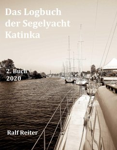 Das Logbuch der Segelyacht Katinka (eBook, ePUB) - Reiter, Ralf