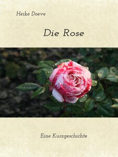 Die Rose (eBook, ePUB) - Doeve, Heike
