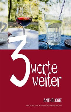Drei Worte weiter - Matthaei, Silke;Schließer, Johanna;Wälz, Sabine