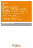 La Intervención de las Comunicaciones Electrónicas, Evolución Normativa y Análisis Jurisprudencial (eBook, ePUB)
