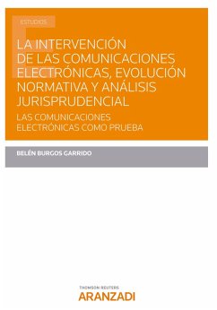La Intervención de las Comunicaciones Electrónicas, Evolución Normativa y Análisis Jurisprudencial (eBook, ePUB) - Burgos Garrido, Belén