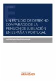 Un estudio de derecho comparado de la pensión de jubilación en España y Portugal (eBook, ePUB)