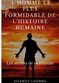 L'homme le plus formidable de l'histoire humaine (eBook, ePUB)