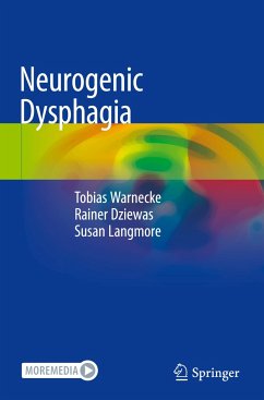 Neurogenic Dysphagia - Warnecke, Tobias;Dziewas, Rainer;Langmore, Susan