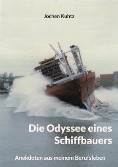 Die Odyssee eines Schiffbauers - Kuhtz, Jochen