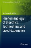 Phenomenology of Bioethics: Technoethics and Lived-Experience