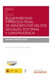 Vulnerabilidad y proceso penal de menores por delitos sexuales. Doctrina y Jurisprudencia (eBook, ePUB)
