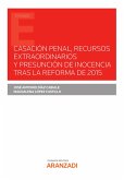 Casación Penal, recursos extraordinarios y presunción de inocencia tras la reforma de 2015 (eBook, ePUB)