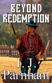 Beyond Redemption (eBook, ePUB) Beyond Redemption (eBook, ePUB)