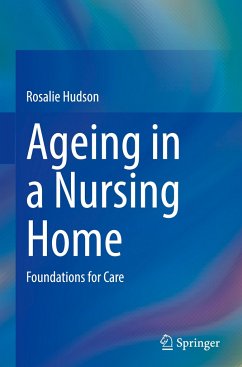 Ageing in a Nursing Home - Hudson, Rosalie