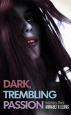 Dark, Trembling Passion: Erotic Horror Shorts (eBook, ePUB)