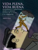 Vida plena, vida buena (eBook, ePUB)