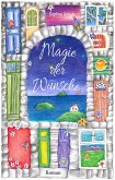 Magie der Wünsche (eBook, ePUB)