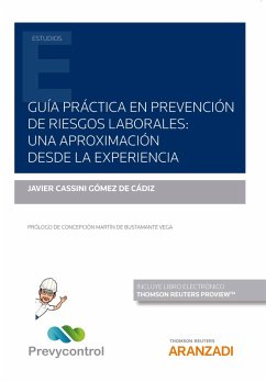 Guía práctica en prevención de riesgos laborales: una aproximación desde la experiencia (eBook, ePUB) - Cassini Gómez de Cádiz, Javier