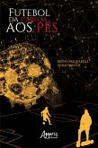 Futebol da Cabeça aos Pés (eBook, ePUB)