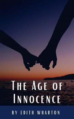 The Age of Innocence (eBook, ePUB) - Wharton, Edith; HQ, Classics