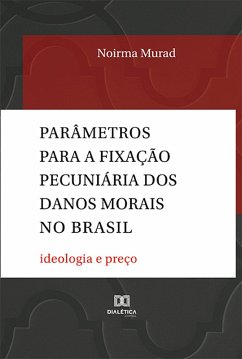 Cover Parâmetros para a fixação pecuniária dos danos morais no Brasil (eBook, ePUB)