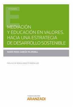 Mediación y educación en valores. Hacia una estrategia de Desarrollo Sostenible (eBook, ePUB) - García Vilardell, María Rosa