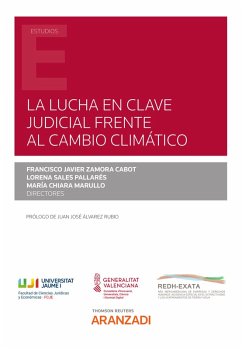 La lucha en clave judicial frente al cambio climático (eBook, ePUB) - Chiara Marullo, María; Sales Pallarés, Lorena; Zamora Cabot, Francisco Javier