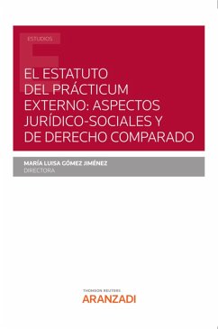 El estatuto del Prácticum externo: aspectos jurídicos-sociales comparados (eBook, ePUB) - Gómez Jiménez, Maria Luisa