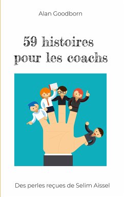 59 histoires pour les coachs (eBook, ePUB) - Goodborn, Alan