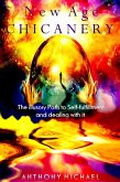 New Age Chicanery The illusory Path to Self-fulfillment and Dealing with it (eBook, ePUB) New Age Chicanery The illusory Path to Self-fulfillment and Dealing with it (eBook, ePUB)