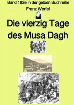 gelbe Buchreihe / Die vierzig Tage des Musa Dagh - Drittes Buch - Band 182e in der gelben Buchreihe - bei Jürgen Ruszkow - Werfel, Franz