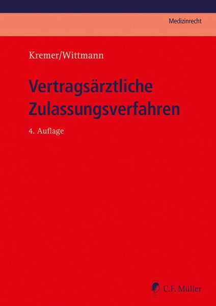 Vertragsärztliche Zulassungsverfahren, eBook (eBook, ePUB) Vertragsärztliche Zulassungsverfahren, eBook (eBook, ePUB)