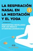La Respiración Nasal En La Meditación Y El Yoga (eBook, ePUB)