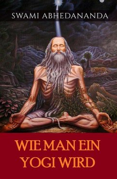 Wie man ein Yogi wird (Übersetzt) (eBook, ePUB) - Abhedânanda, Swâmi