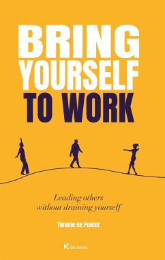 Bring yourself to work (eBook, ePUB) - De Pooter, Timmie
