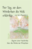 Der Tag, an dem Würdechen die Welt erblickte (eBook, ePUB)