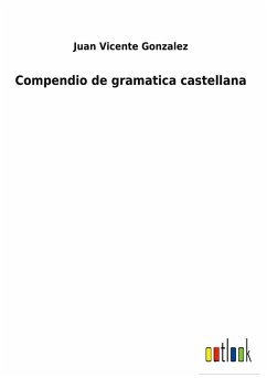 Compendio de gramatica castellana - Gonzalez, Juan Vicente