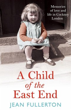 A Child of the East End (eBook, ePUB) - Fullerton, Jean