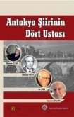 Antakya Siirinin Dört Ustasi