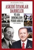 Askeri Isyanlar Darbeler ve Ara Dönemlerin Perde Arkasi 3. Cilt 1950 2012 - Inal, Mustafa