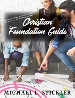 Christian Foundation Guide - Stickler, Michael L.