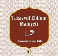 Tasavvuf Ehlinin Mahiyetine - ibrahim Hakki, Erzurumlu