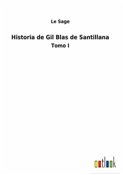 Historia de Gil Blas de Santillana - Sage, Le